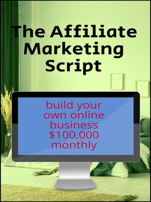 cover image of The Affiliate Marketing Script